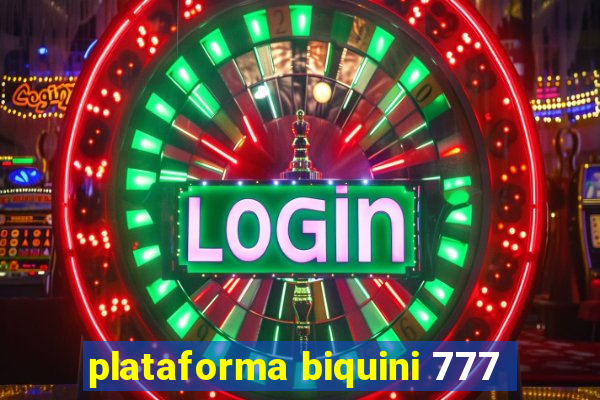 plataforma biquini 777